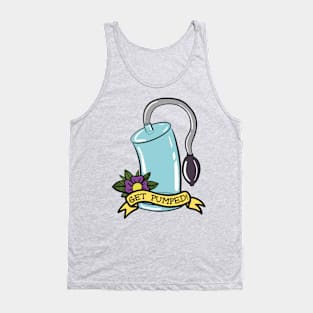 Get Your Dick Pumped Tank Top